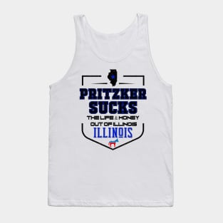 Pritzker Sucks the Life and Money Out of Illinois Tank Top